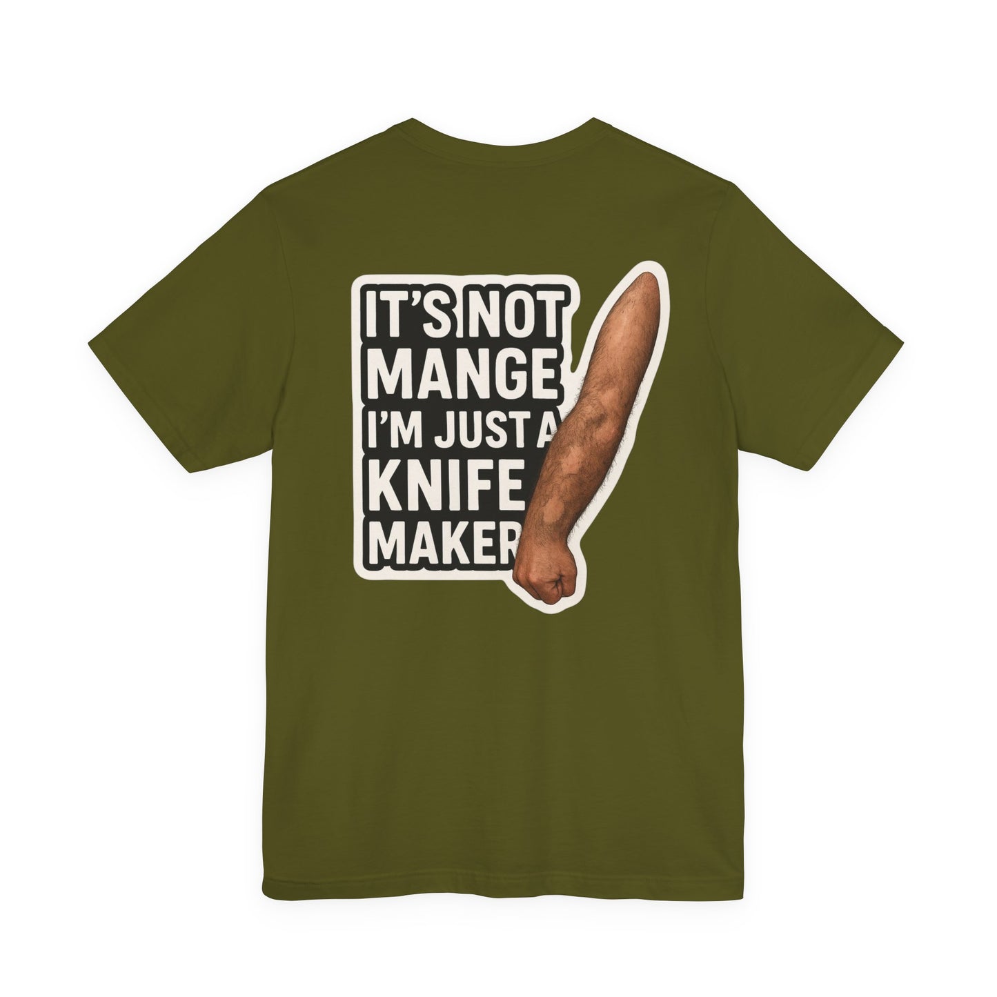 Its Not Mange Tee, Unisex Jersey Shirt for Craftsmen, Gift for Foodies, Unique Hobby Shirt, Humor Apparel